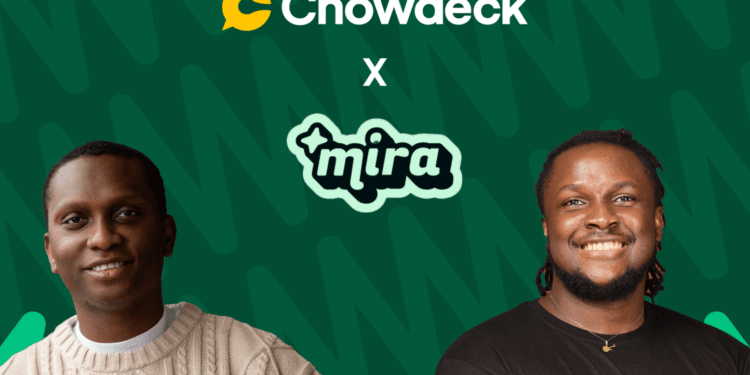 Chowdeck Acquires Mira To Elevate Restaurant Services In Nigeria.